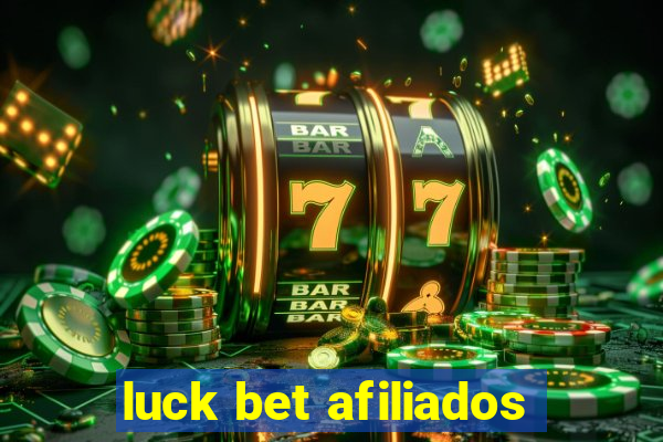luck bet afiliados